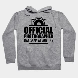 Photographer - Official photographer may snap at anytime Hoodie